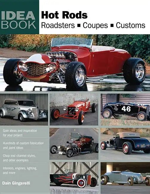 Hot Rods: Roadsters, Coupes, Customs - Paperback