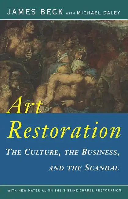 Art Restoration: The Culture, the Business, the Scandal - Paperback