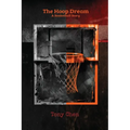 The Hoop Dream: A Basketball Story - Paperback