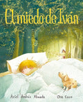 El Miedo de Iván (Ivan's Fear) - Hardcover