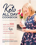 The Keto All Day Cookbook: More Than 100 Low-Carb Recipes That Let You Stay Keto for Breakfast, Lunch, and Dinner - Paperback