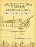 Architectura Navalis Mercatoria: The Classic of Eighteenth-Century Naval Architecture - Paperback