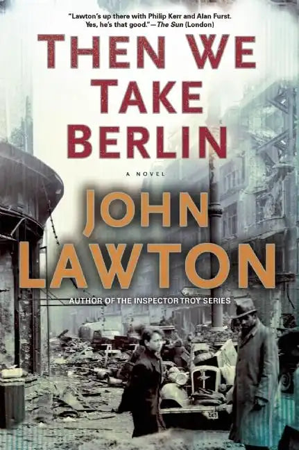 Then We Take Berlin: A Joel Wilderness Novel - Paperback