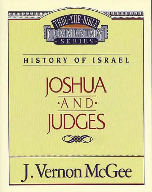 Thru the Bible Vol. 10: History of Israel (Joshua/Judges) - Paperback