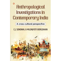 Anthropological Investigations in Contemporary India: A cross-cultural perspective: India's Foundational Brushstrokes - Paperback