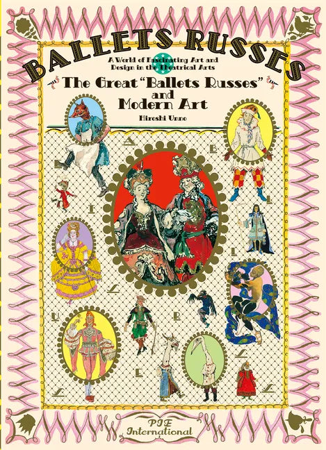 Ballet Russes: The Great Ballet Russes and Modern Art: A World of Fascinating Art and Design in Theatrical Arts - Paperback