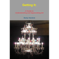 Getting It: A Guide to Understanding and Appreciating Art - Paperback