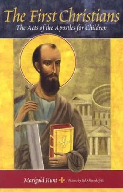 The First Christians: The Acts of the Apostles for Children - Paperback