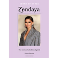 Icons of Style - Zendaya: The Story of a Fashion Legend - Hardcover