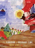 The Kingdom of Ordinary Time - Paperback