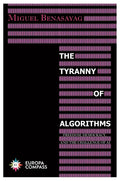 The Tyranny of Algorithms: Freedom, Democracy, and the Challenge of AI - Paperback