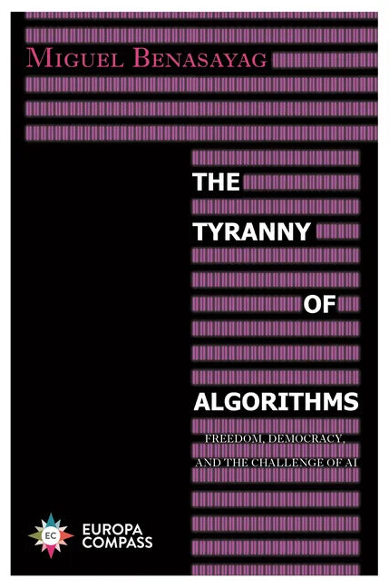 The Tyranny of Algorithms: Freedom, Democracy, and the Challenge of AI - Paperback