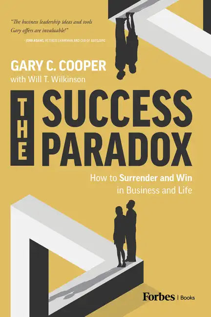 The Success Paradox: How to Surrender & Win in Business and in Life - Hardcover