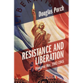 Resistance and Liberation: France at War, 1942-1945 - Hardcover