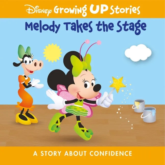 Disney Growing Up Stories Melody Takes the Stage: A Story about Confidence - Library Binding