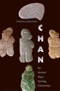 Chan: An Ancient Maya Farming Community - Paperback
