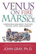 Venus on Fire, Mars on Ice: Hormonal Balance--The Key to Life, Love, and Energy - Hardcover