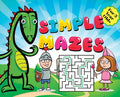 Mazes for Kids - Simple Puzzles for 3 Year Olds: Knight, Dragon, and Princess Theme Activity Book: Fun First Mazes for Kids Hardback - Hardcover