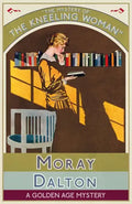 The Mystery of the Kneeling Woman: A Golden Age Mystery - Paperback