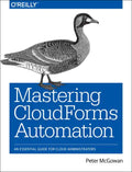 Mastering Cloudforms Automation: An Essential Guide for Cloud Administrators - Paperback