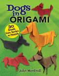 Dogs in Origami: 30 Breeds from Terriers to Hounds - Paperback