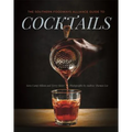 The Southern Foodways Alliance Guide to Cocktails - Hardcover
