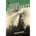 The Winter Dance Party: Poems, 1983-2023 - Hardcover