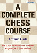 A Complete Chess Course - Hardcover