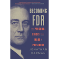 Becoming FDR: The Personal Crisis That Made a President - Paperback