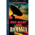 Red Alert for Romania: The Second Edition - Revised and Supplemented - Paperback