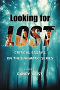 Looking for Lost: Critical Essays on the Enigmatic Series - Paperback