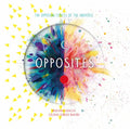 Opposites: The Opposing Forces of the Universe - Hardcover