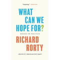 What Can We Hope For?: Essays on Politics - Paperback