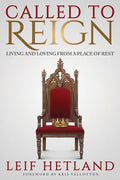 Called to Reign: Living and Loving from a Place of Rest - Paperback