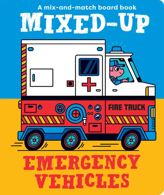 Mixed-Up Emergency Vehicles - Board Book