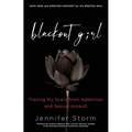 Blackout Girl: Tracing My Scars from Addiction and Sexual Assault; With New and Updated Content for the #Metoo Era - Paperback