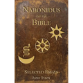 Nabonidus and the Bible: Selected Essays - Paperback