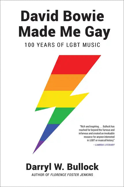 David Bowie Made Me Gay: 100 Years of LGBT Music - Paperback