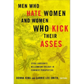 Men Who Hate Women and Women Who Kick Their Asses: Stieg Larsson's Millennium Trilogy in Feminist Perspective - Paperback