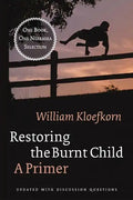 Restoring the Burnt Child: A Primer - Paperback