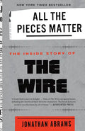 All the Pieces Matter: The Inside Story of the Wire(r) - Paperback