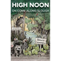 High Noon on Come Along Slough - Paperback