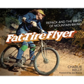Fat Tire Flyer: Repack and the Birth of Mountain Biking - Hardcover