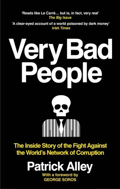 Very Bad People: The Inside Story of the Fight Against the World's Network of Corruption - Paperback