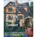 Allie's Adventures with Pecky and Clyde: A Very Good Summer - Paperback