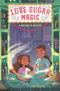 Love Sugar Magic: A Mixture of Mischief - Paperback