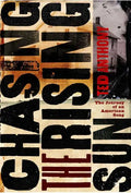 Chasing the Rising Sun: The Journey of an American Song - Paperback