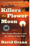 Killers of the Flower Moon: The Osage Murders and the Birth of the FBI - Paperback