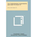 The Threatening Catastrophe And How To Fight It: Little Lenin Library V11 - Paperback