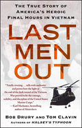 Last Men Out: The True Story of America's Heroic Final Hours in Vietnam - Paperback